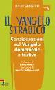 GIORGETTA BENITO, Il vangelo strabico anno A