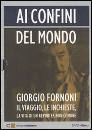 Ai confini del mondo. Libro + dvd