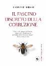 KOENIG GASPARD, Il fascino discreto della corruzione