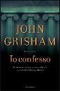 GRISHAM JOHN, Io confesso