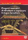 ALBANO GIUSEPPE, Progetti esecutivi strutture e coperture in legno