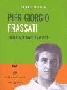 FALCIOLA ROBERTO, Pier Giorgio Frassati