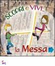 SUSSIDI VOCAZIONALI, Scopri e vivi la messa