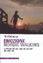 DELLASEGA PINO, EMOZIONE NORDIC WALKING