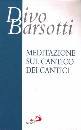 BARSOTTI DIVO, Meditazioni sul cantico dei cantici