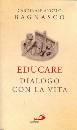 BAGNASCO ANGELO, Educare Dialogo con la vita