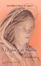 DE LIGUORI ALFONSO, Le glorie di Maria (parte seconda)