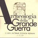 AA.VV., Archeologia della Grande Guerra