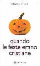 DI LUCA GIUSEPPE, Quando le feste erano cristiane