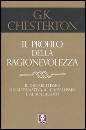 CHESTERTON GILBERT K, il profilo della ragionevolezza