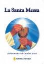 RIVAS CATALINA, La santa messa