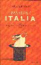 ROMANO FABIANA, Passione Italia. (I.T.A.L.I.A.)