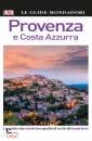 LE GUIDE MONDADORI, Provenza e Costa Azzurra