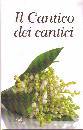 VIGINI GIULIANO, Cantico dei cantici
