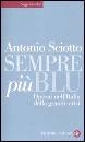 SCIOTTO ANTONIO, Sempre pi blu