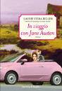 RIGLER LAURIE VIERA, In viaggio con Jane Austen