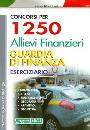 NISSOLINO PATRIZIA, 1250 allievi finanzieri Guardia Finanza Esercizi