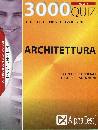 ALPHA TEST, 3000 quiz di architettura. Prove di ammissione