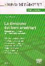 PANECALDO VIRGINIO, La divisione dei beni ereditari