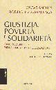 ANDRES - MARADIAGA, Giustizia povert e solidariet