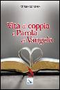MARINO GIULIO, Vita di coppia e parola di vangelo