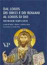 RADICE - VALVO /ED, Dal logos dei greci e dei romani al logos di Dio