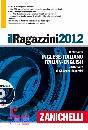 RAGAZZINI GIUSEPPE, Il Ragazzini 2012 - italino inglese  Versione base