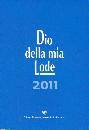 RINNOVAMENTO RNS, Dio della mia lode 2011. Canti ed. tascabile