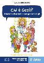 RUGOLOTTO CARLO, Chi  Gesu? Testo per genitori e catechisti 2anno