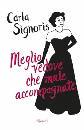 Signoris Carla, Meglio vedove che mal accompagnate