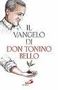 BELLO TONINO, Il vangelo di don Tonino Bello