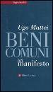 MATTEI UGO, beni comuni. un manifesto