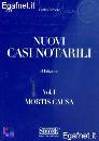 CARBONE CARLO, Nuovi casi notarili Vol.1 mortis causa