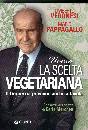 VERONESI  PAPPAGALLO, Verso la scelta vegetariana