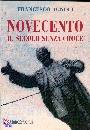 AGNOLI FRANCESCO, Novecento. Il secolo senza croce