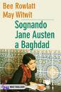 ROWLATT BEE - WITWIT, Sognando Jane Austen a Baghdad