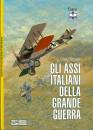 VARRIALE PAOLO, Gli assi italiani della grande guerra