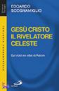 SCOGNAMIGLIO EDOARDO, Ges Cristo il rivelatore celeste