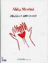 MERINI ALDA, Delirio amoroso