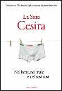LA SORA CESIRA, nel bene, nel male e nel cosi