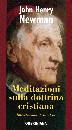 NEWMAN JOHN HENRY, Meditazioni sulla dottrina cristiana