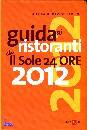 PAOLINI DAVIDE, Guida ai ristoranti Il sole 24 ore 2011