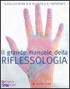 KUNZ BARBARA E KEVIN, IL GRANDE MANUALE DELLA RIFLESSOLOGIA
