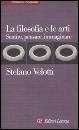 VELOTTI STEFANO, la filosofia e le arti