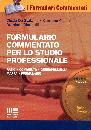DE STEFANIS - CICALA, Formulario commentato per lo studio professionale