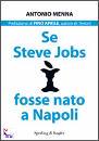 MENNA ANTONIO, Se Steve Jobs fosse nato a Napoli