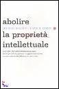 BOLDRIN-LEVINE, abolire la proprieta