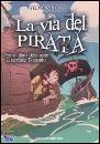 BENEDETTI TEO, La via del pirata