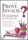 BELLINI GIULIA, Prove invalsi di italiano  per la scuola media