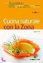 ANGELA COLLI, Cucina naturale con la zona